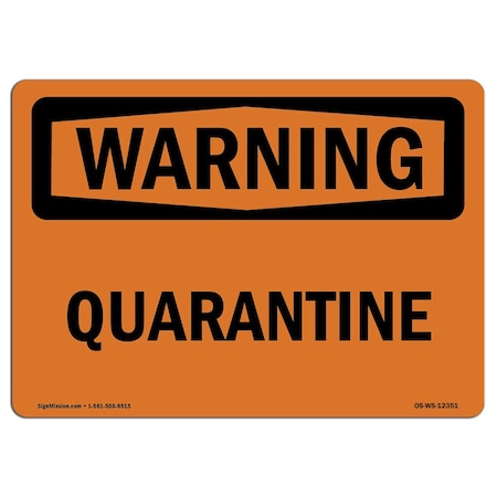 Signmission OSHA WARNING Sign, Quarantine, 14in X 10in Decal, 10" W, 14" L, Landscape, Quarantine OS-WS-D-1014-L-12351